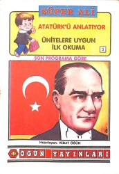 1980's Son Programa Göre Ünitelere Uygun İlk Okuma 3 - Süper Ali Atatürk'ü Anlatıyor NDR101160 - Gökçekoleksiyon