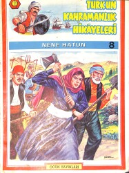 1980's Türk'ün Kahramanlık Hikâyeleri 8 - Nene Hatun NDR100061 - Gökçekoleksiyon