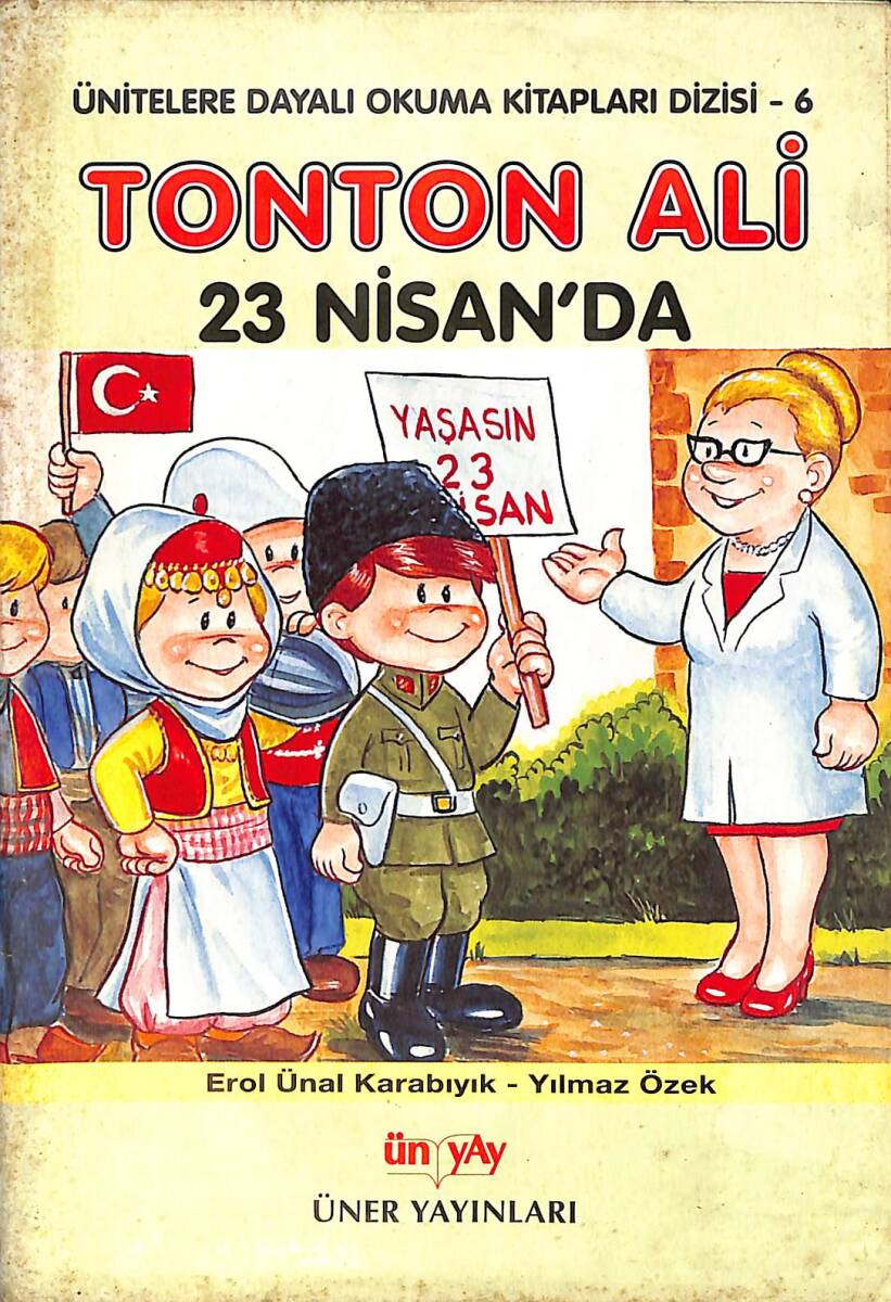 1980's Ünitelere Dayalı Okuma Kitapları Dizisi 6 - Tonton Ali 23 Nisan'da NDR102486 - 1