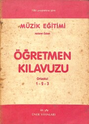 1986 Programına Göre Müzik Eğitimi - Öğretmen Kılavuzu Ortaokul 1-2-3 NDR101247 - Gökçekoleksiyon