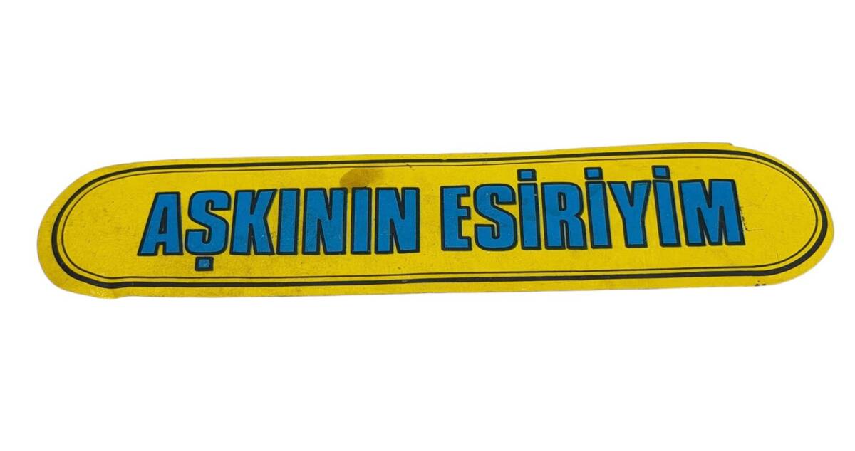 1990's Araba Arkası Aşkının Esiriyim Yazı Sticker AKS1860 - 1