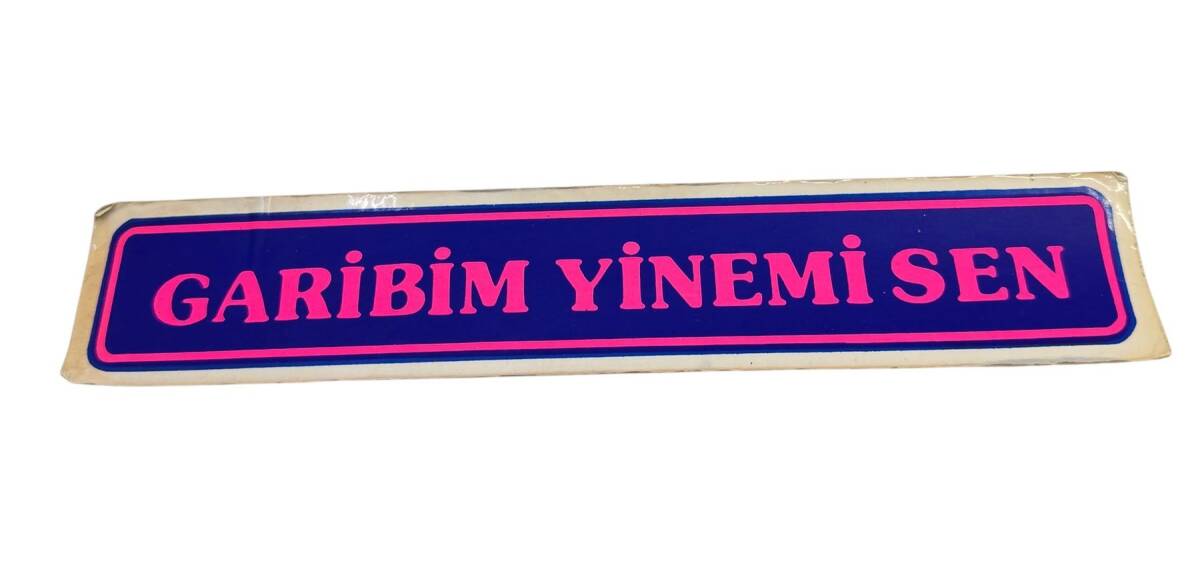 1990's Araba Arkası Garibim Yinemi Sen Yazı Sticker AKS1813 - 1