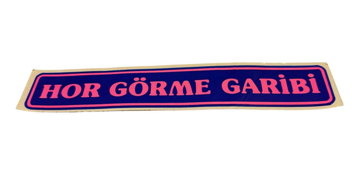 1990's Araba Arkası Hor Görme Garibi Yazı Sticker AKS1798 - 1