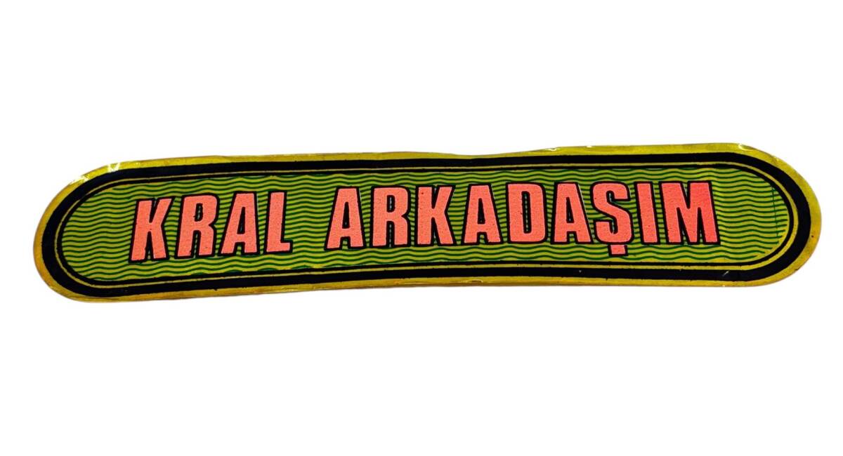 1990's Araba Arkası Kral Arkadaşım Yazı Sticker AKS1827 - 1