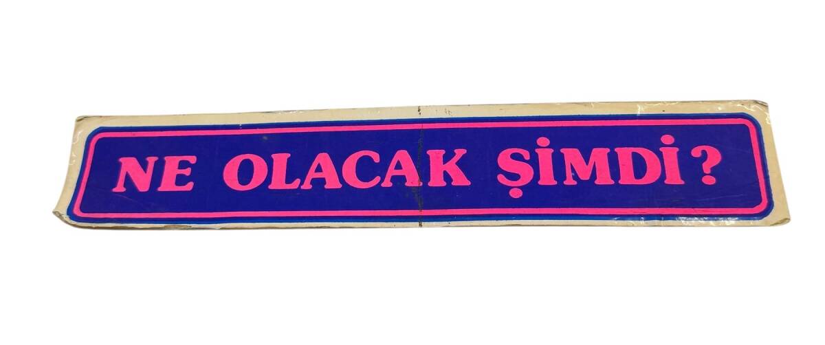 1990's Araba Arkası Ne Olacak Şimdi ? Yazı Sticker AKS1804 - 1