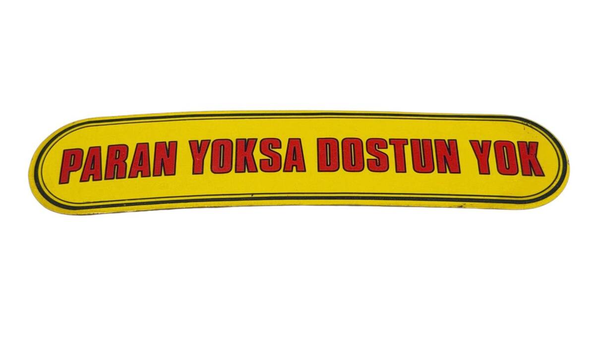 1990's Araba Arkası Paran Yoksa Dostun Yok Yazı Sticker AKS1834 - 1