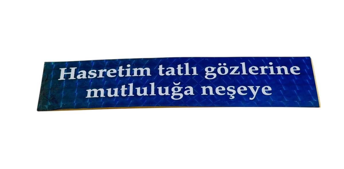 1990's Araba Arkası Reflektörlü (Kedi Göz) Hasretim Tatlı Gözlerine Mutluluğa Neşeye Yazı Sticker AKS1837 - 1
