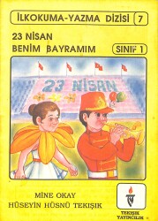 1990's İlkokuma-Yazma Dizisi 7 23 Nisan Benim Bayramım Sınıf 1 NDR101157 - Gökçekoleksiyon