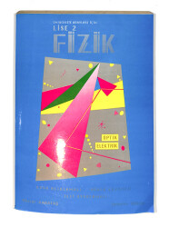 1990's Lise 2.Sınıf Üniversite Adayları İçin Konu Açıklamalı-Örnek Çözümlü-Test Uygulamalı Fizik Kitabı NDR99793 - 4