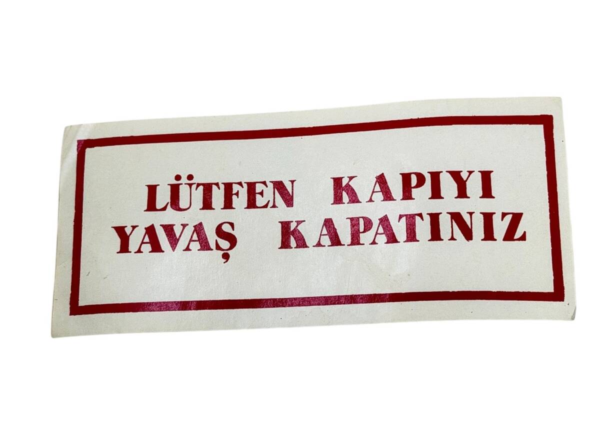 1990's Lütfen Kapıyı Yavaş Kapatınız Sticker Çıkartma AKS1983 - 1