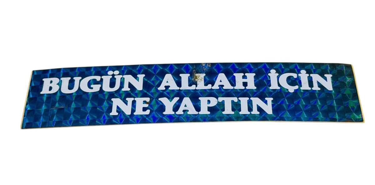1990's Reflektörlü (Kedi Göz) Bugün Allah İçin Ne Yaptın Sticker Çıkartma AKS1876 - 1