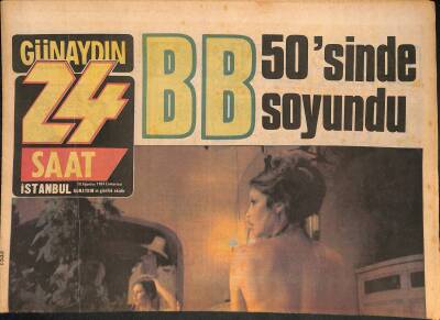 24 Saat Gazetesi 18 Ağustos 1984 - Brigitte Bardot 50sinde Soyundu - Moskova Los Angelesi Geride Bırakıyor GZ127703 - 1