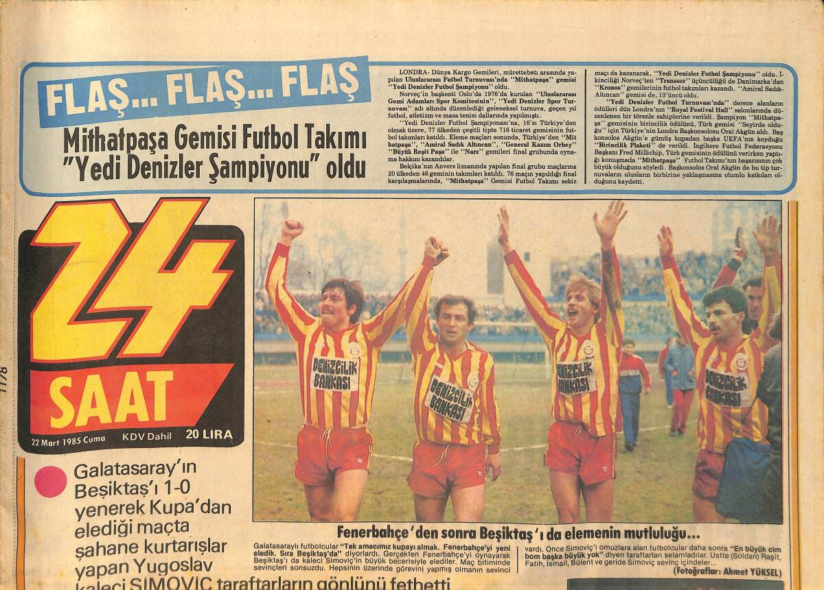24 Saat Gazetesi 22 Mart 1985 - Galatasaray'da Fenerbahçe'den Sonra Beşiktaş'ı da Elemenin Mutluluğu... GZ159196 - 1