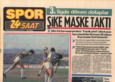 24 Saat Gazetesi Spor Eki 22 Nisan 1985 - Fenerbahçe İdareli Yanıyor - 3. Ligde Dönen Dolaplar GZ127893 - 1