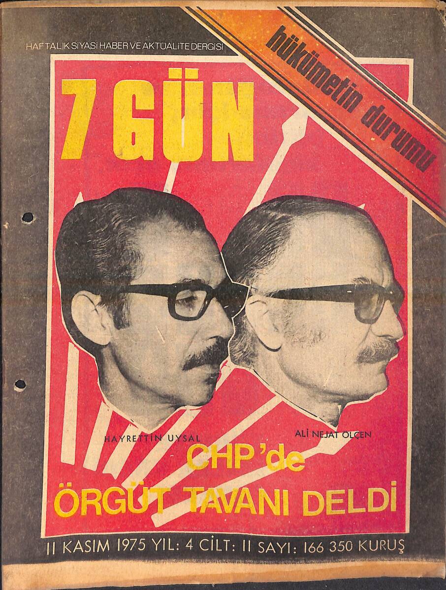 7 Gün Haftalık Siyasi Haber Ve Aktüalite Dergisi 11 Kasım 1975 Sayı: 166 - CHP'de Örgüt Tavanı Deldi - Hükümetin Durumu - Hayrettin Uysal ve Ali Nejat NDR93075 - 1