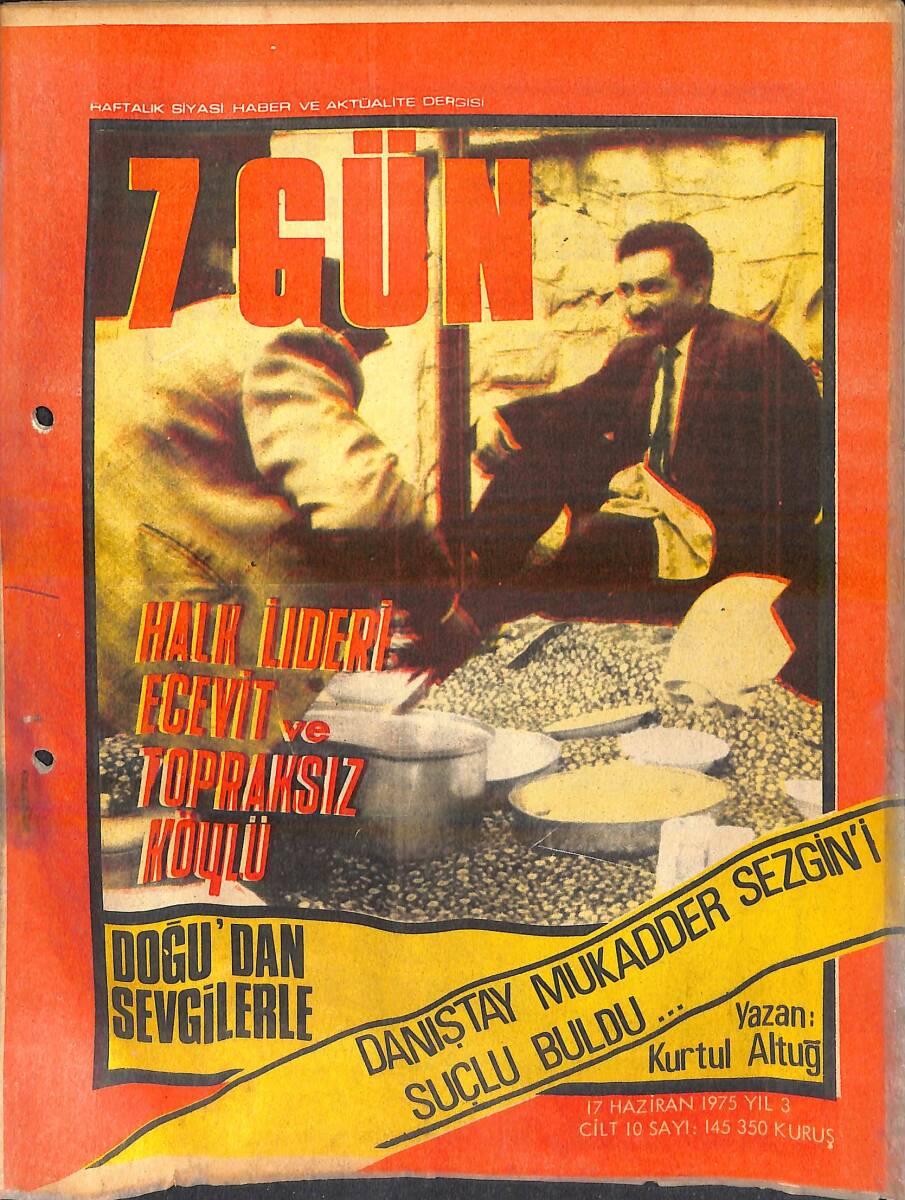7 Gün Haftalık Siyasi Haber Ve Aktüalite Dergisi 17 Haziran 1975 Sayı:145-Halk Lideri Ecevit Ve Topraksız Köylü-Danıştay Mukadder Sezgin'i Suçlu Buldu NDR93053 - 1