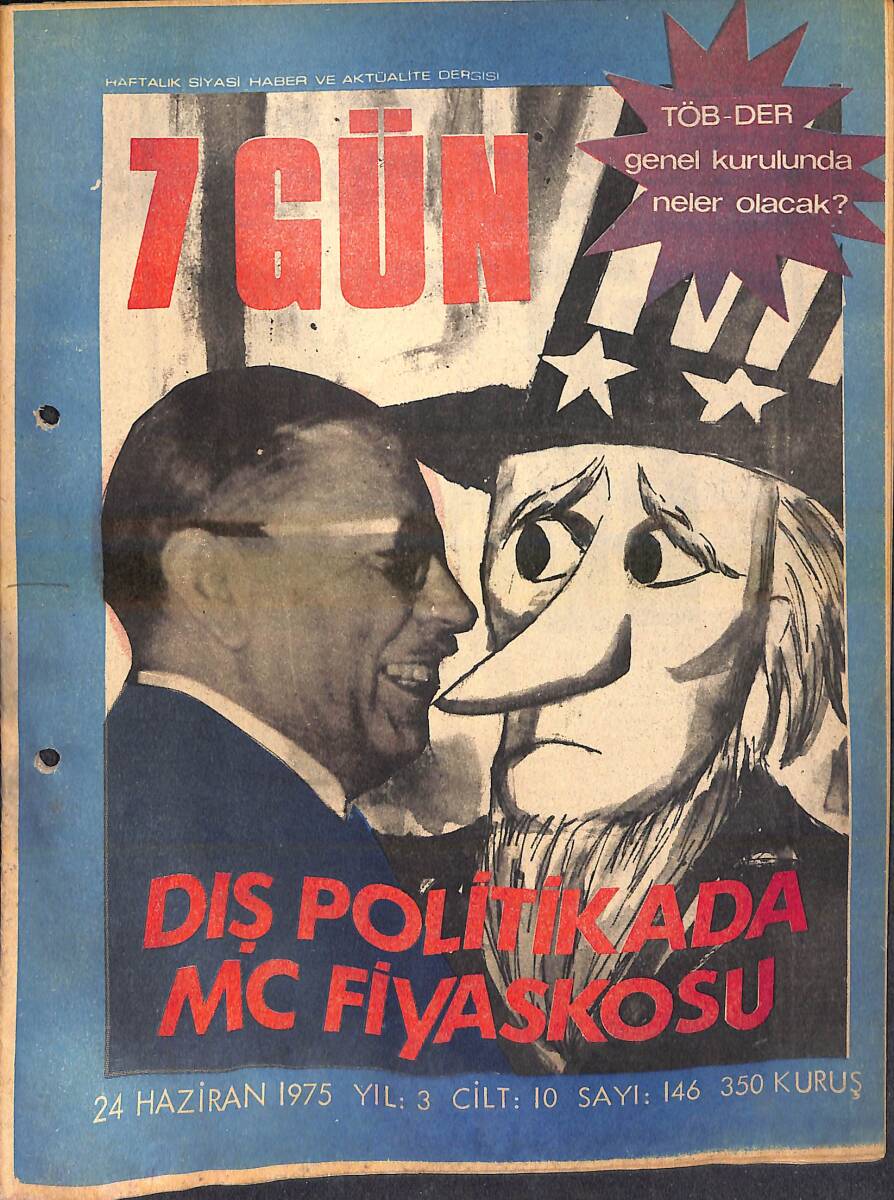 7 Gün Haftalık Siyasi Haber Ve Aktüalite Dergisi 24 Haziran 1975 Sayı: 146 - Dış Politikada MC Fiyaskosu - TÖB-DER Genel Kurulunda Neler Olacak NDR93054 - 1