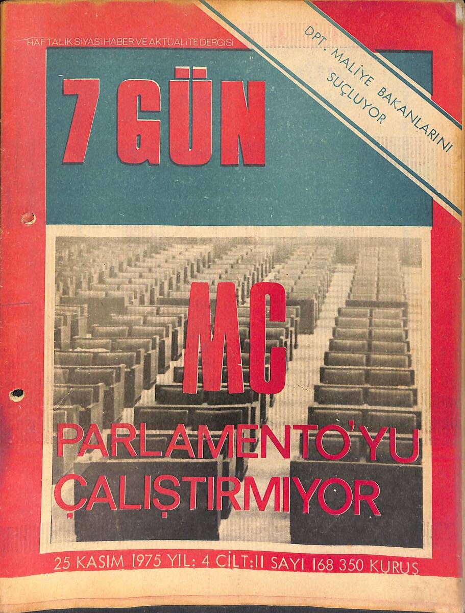 7 Gün Haftalık Siyasi Haber Ve Aktüalite Dergisi 25 Kasım 1975 Sayı: 168 - MC Parlamento'yu Çalıştırmıyor - DPT, Maliye Bakanlarını Suçluyor NDR93072 - 1