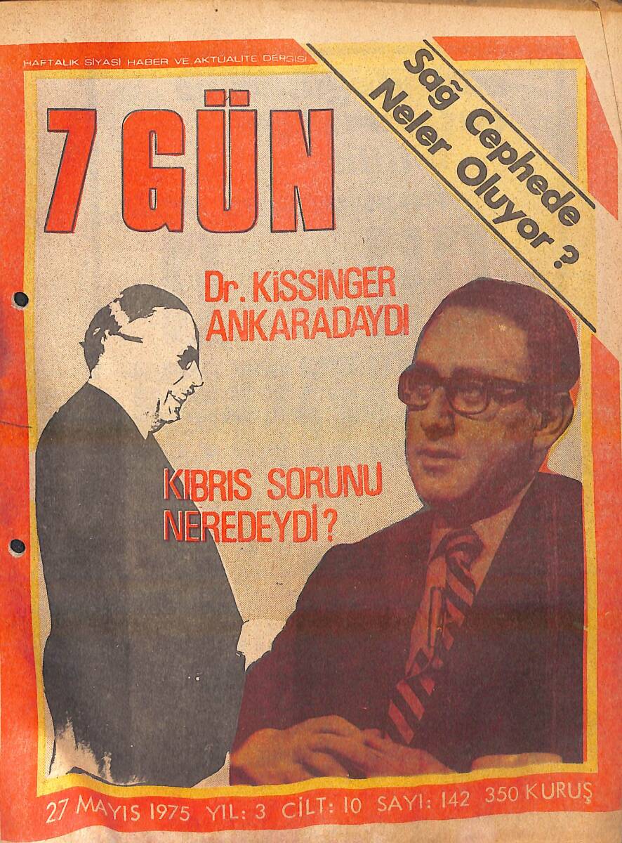 7 Gün Haftalık Siyasi Haber Ve Aktüalite Dergisi 27 Mayıs 1975 Sayı: 142 - Sağ Cephe'de Neler Oluyor ? - Dr. Kissinger Ankara'daydı NDR93051 - 1