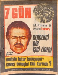 7 Gün Haftalık Siyasi Haber Ve Aktüalite Dergisi 29 Nisan 1975 Sayı: 138 - Gerçekçi Bir İşçi Lideri 