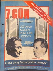 7 Gün Haftalık Siyasi Haber Ve Aktüalite Dergisi 29 Temmuz 1975 Sayı:151 - Dünya'ya Açılan Pencere 