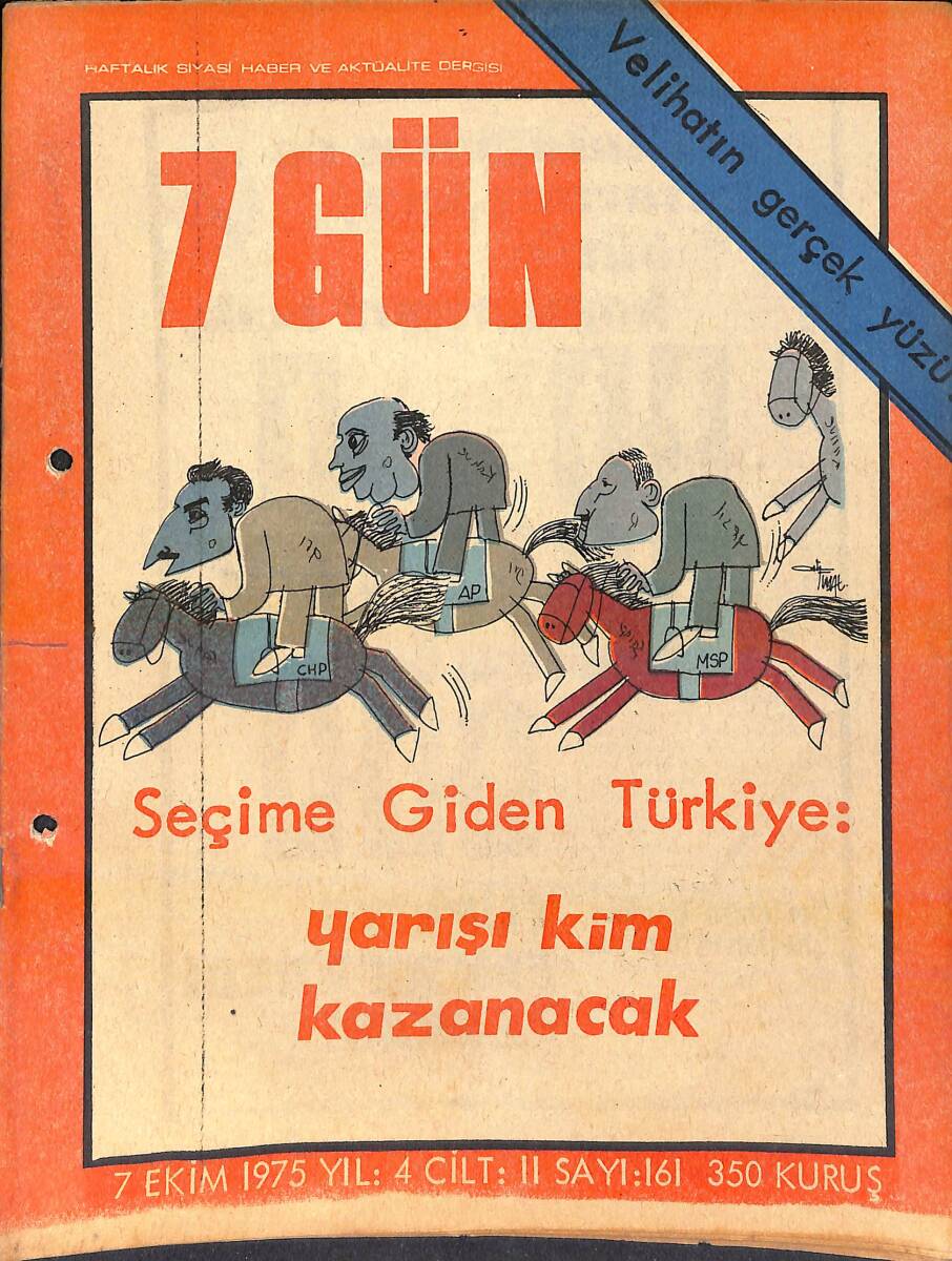 7 Gün Haftalık Siyasi Haber Ve Aktüalite Dergisi 7 Ekim 1975 Sayı: 161 - Seçime Giden Türkiye, Seçimi Kim Kazanacak - Velihatın Gerçek Yüzü NDR93069 - 1