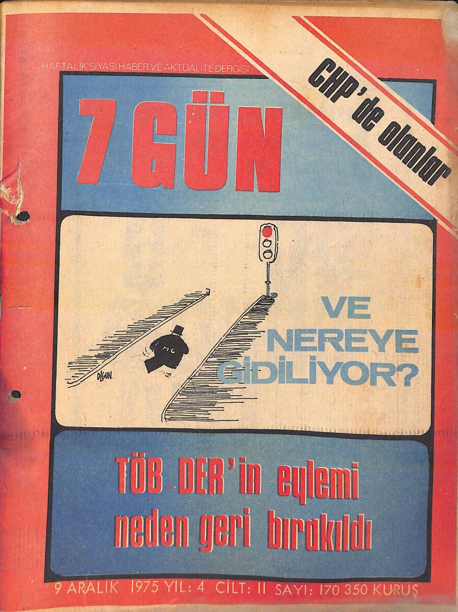 7 Gün Haftalık Siyasi Haber Ve Aktüalite Dergisi 9 Aralık 1975 Sayı: 170 - TÖB-DER'in Eylemi Neden Geri Bırakıldı - CHP'de Olanlar NDR93074 - 1