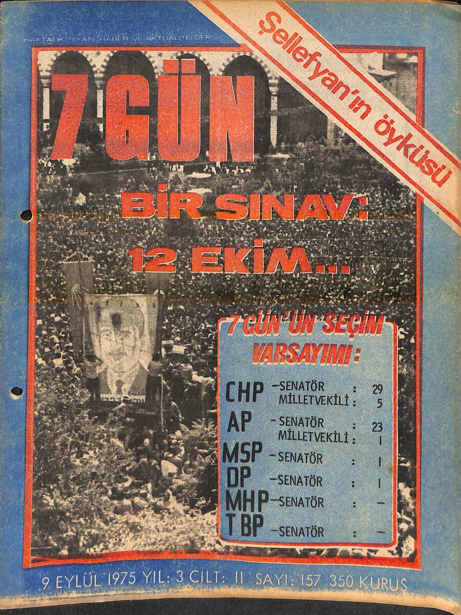 7 Gün Haftalık Siyasi Haber Ve Aktüalite Dergisi 9 Eylül 1975 Sayı: 157 - Şellefyan'ın Öyküsü - Bir Sınav: 12 Ekim... NDR93009 - 1