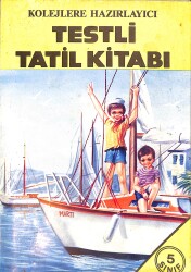 80'ler Kolejlere Hazırlayıcı 5.Sınıf Testli Tatil Kitabı NDR99105 - Gökçekoleksiyon