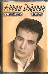 Abbas Doğanay-Yare GideyimKime Ne-KST15724 - 1