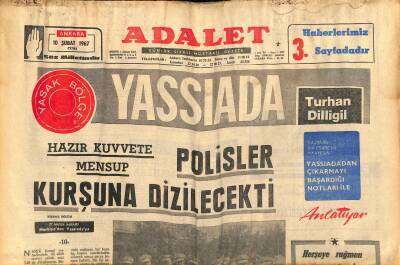 Adalet Gazetesi 10 Şubat 1967 - Terrellin Sol Gözünün Sakat Kalması Muhtemel - Hazır Kuvvete Mensup Polisler Kurşuna Dizilecekti GZ121741 - 1