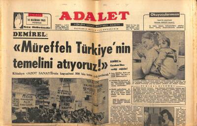 Adalet Gazetesi 14 Haziran 1965 - Kütahya Azot Sanayiinin Kapasitesi 500 Bin Tona Çıkarılacak - Demirelin Karadeniz Gezisinden Resimler GZ121717 - 1