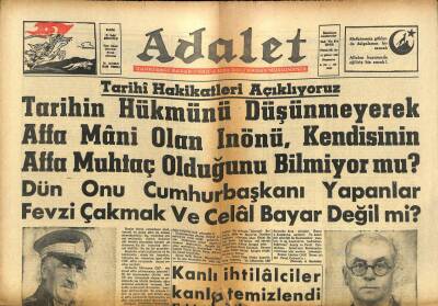Adalet Gazetesi 14 Şubat 1963-İnönüyü Cumhuraşkanı Yapanlar Fevzi Çakmak Ve Celal Bayar Değil Mi? GZ105027 - 1