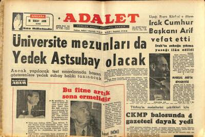 Adalet Gazetesi 15 Nisan 1966 - Irak Cumhurbaşkanı Arif Vefat Etti - Üniversite Mezunları da Yedek Astsubay Olacak GZ121560 - 1