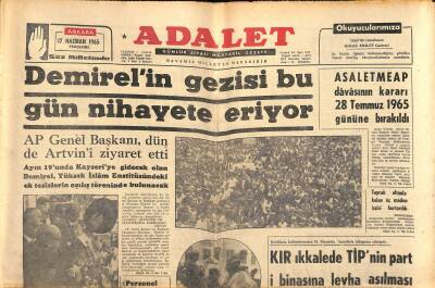 Adalet Gazetesi 17 Haziran 1965 - Demirelin Gezisi Bu Gün Nihayete Eriyor - İsmet İnönü , Petrol Konusunda , Kendi Kendini Nakzediyor GZ121719 - 1