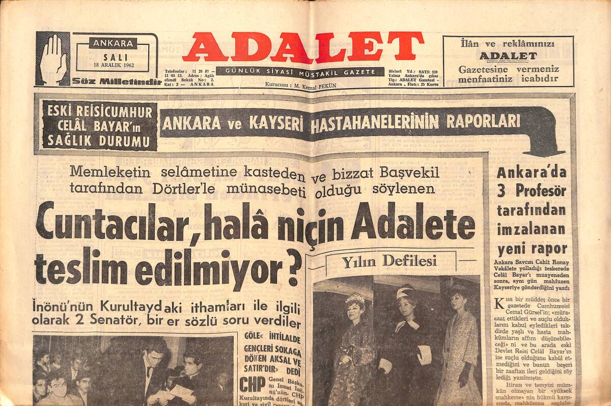 Adalet Gazetesi 18 Aralık 1962 - Cuntacılar Niçin Hala Adalete Teslim Edilmiyor? - Eski Reisicumhur Celal Bayar'ın Sağlık Durumu! GZ139625 - 1