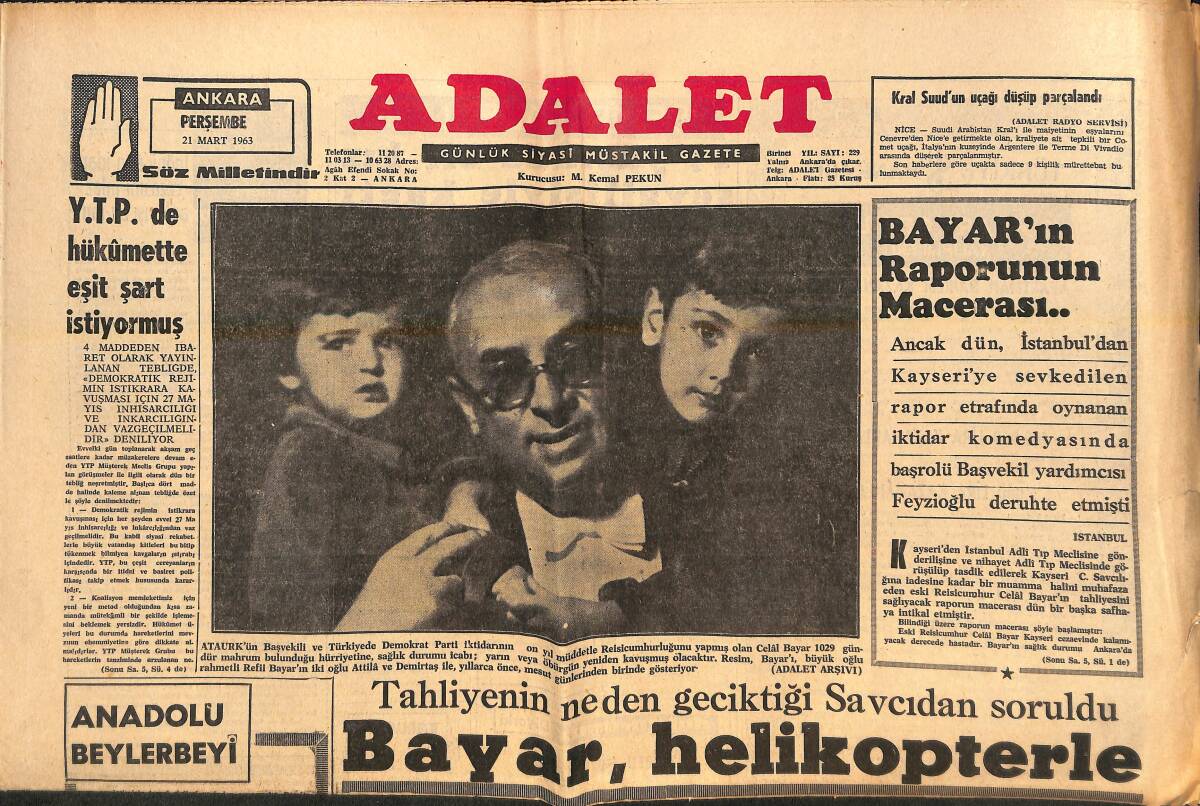 Adalet Gazetesi 21 Mart 1963 - Celal Bayar'ın Raporunun Macerası - Celal Bayar Helikopterle Naklini Kabul Etmedi! GZ139499 - 1