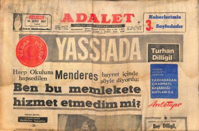 Adalet Gazetesi 26 Şubat 1967 - Harp Okuluna Hapsedilen Menderes Hayret İçinde Şöyle Diyordu Ben Bu Memlekete Hizmet Etmedim Mi ? GZ121650 - 1