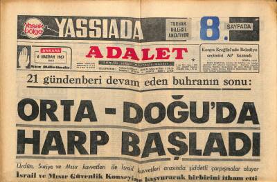 Adalet Gazetesi 6 Haziran 1967 - Orta-Doğuda Harp Başladı - Gümüşpalanın Ölüm Yıldönümü GZ121745 - 1