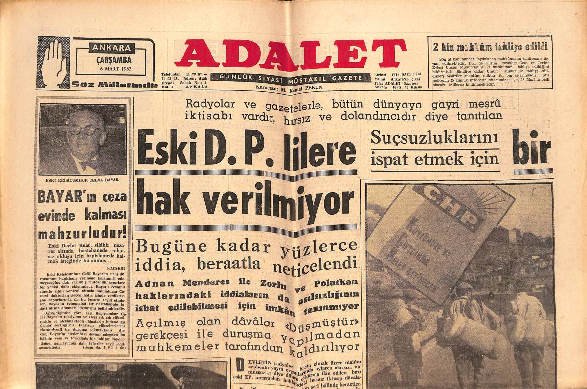 Adalet Gazetesi 6 Mart 1963 - Eski D.P'LİLERE Hak Verilmiyor! - Celal Bayar'ın Ceza Evinde Kalması Mahzurludur! GZ139658 - 1