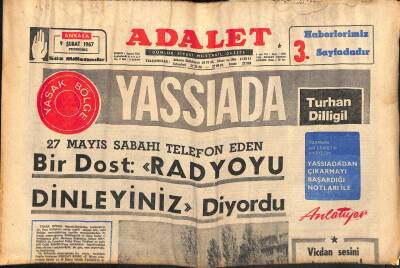 Adalet Gazetesi 9 Şubat 1967 - 27 Mayıs Sabahı Telefon Eden Bir Dost Radyoyu Dinleyiniz Diyordu - İsyan Eden Harbiye GZ121740 - 1