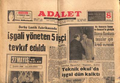 Adalet Gazetesi 9 Temmuz 1968 - Dünya Bankası Tesisler İçin Kredi Verecek - Derby Lastik Fabrikasında İşgali Yöneten 5 İşçi Tevkif Edildi GZ121729 - 1
