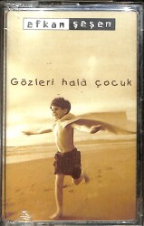 Efkan Şeşen - Gözleri Halâ Çocuk (Sıfır) KST27493 - Gökçekoleksiyon