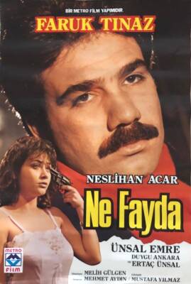 Afiş - Ne Fayda - Faruk Tınaz Filim Afişi EFM6154 - 2