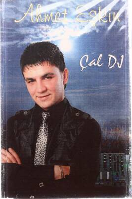 Ahmet Eşkin - Çal DJ Kaset KST13684 - 1