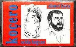 Ahmet Kaya & Selda Bağcan – Koçero – Orijinal Kaset (İkinci El) * Majör Müzik Yapım - 1994 * KST31212 - Gökçekoleksiyon