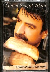 Ahmet Selçuk İlkan – Unutmaktan Geliyorum Kaset (Sıfır Kaset) KST28939 - Gökçekoleksiyon