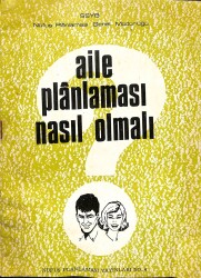 Aile Planlaması Nasıl Olmalı ? NDR78236 - Gökçekoleksiyon