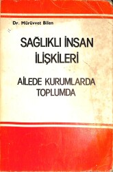 Ailede Kurumlarda ve Toplumda Sağlıklı İnsan İlişkileri NDR87952 - Gökçekoleksiyon