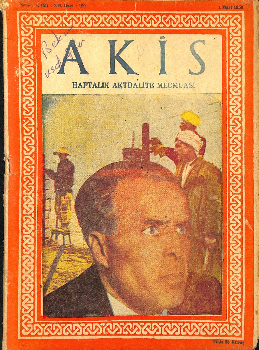 Akis Haftalık Aktüalite Dergisi 1 Mart 1958 Sayı : 199 - Kapak : Habib Burgiba NDR90830 - 1